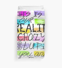 this is our reality colored Duvet Cover