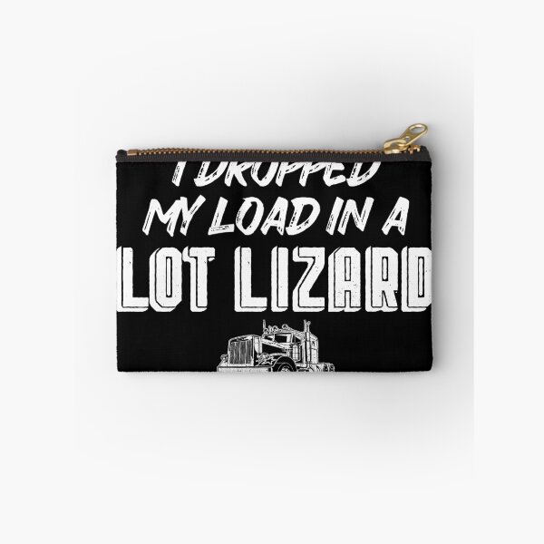 Item preview, I Dropped My Load In A Lot Lizard designed and sold by wrestletoys.