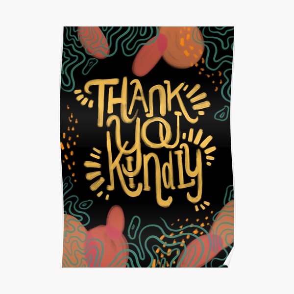 Thank You Kindly Poster