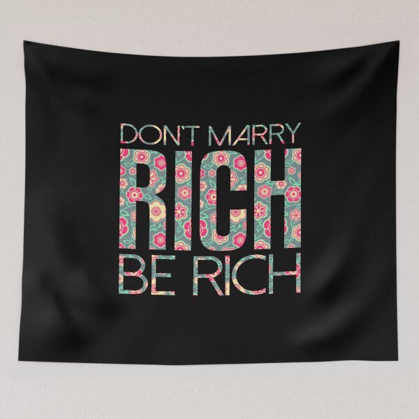 Item preview, Don't Marry Rich Be Rich designed and sold by T-shirt For You.