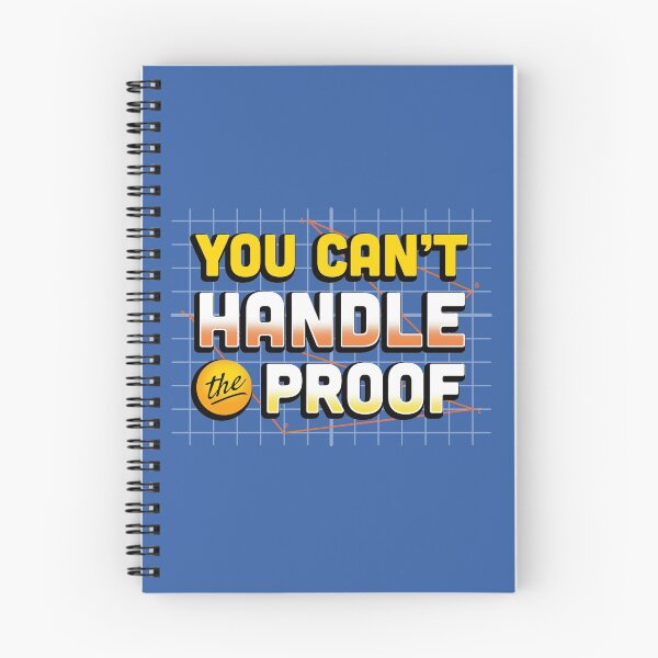 Item preview, You Can't Handle the Proof designed and sold by vonplatypus.