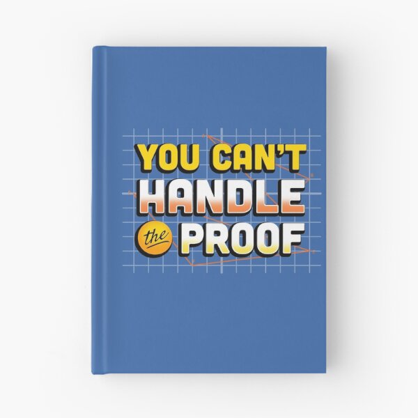 Item preview, You Can't Handle the Proof designed and sold by vonplatypus.