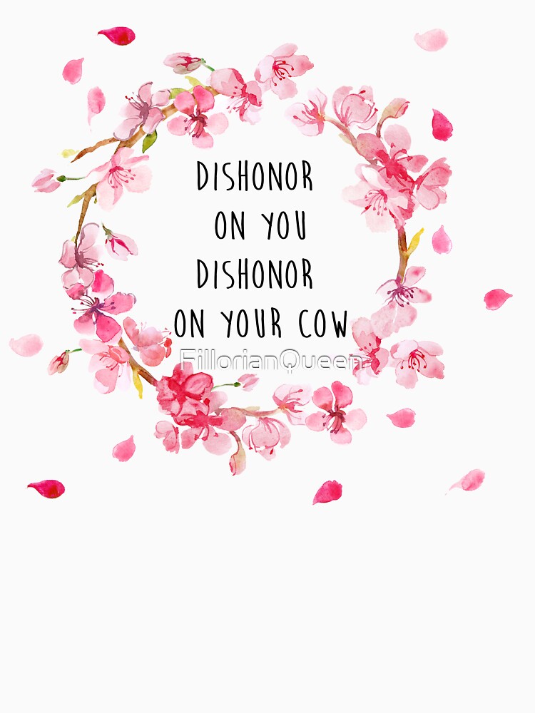 dishonor on you dishonor on your cow shirt