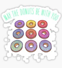 May the Donuts be With You Sticker