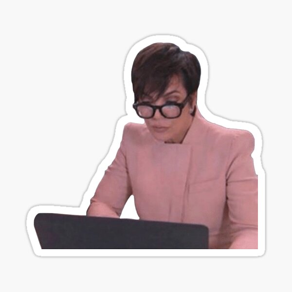 Kris Jenner Meme Sticker For Sale By Bananalinguini Redbubble   St,small,507x507 Pad,600x600,f8f8f8.u2 