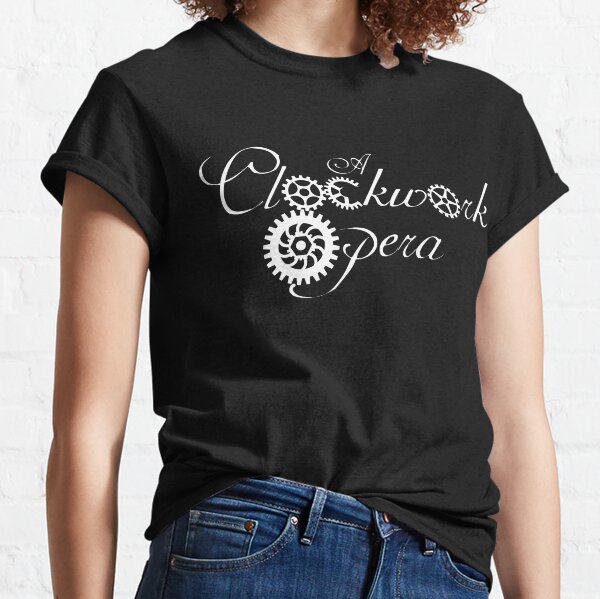 A Clockwork Opera Classic T-Shirt