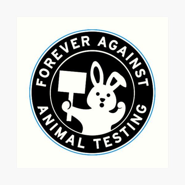 FOREVER AGAINST ANIMAL TESTING Art Print