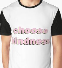 Choose Kindness Graphic T-Shirt
