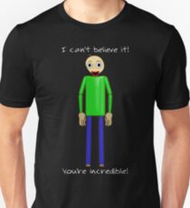 Camiseta unisex Baldi dice que eres increíble!
