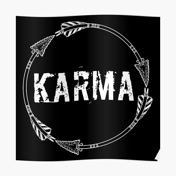 Posters Sur Le Theme Affiche Du Karma Redbubble