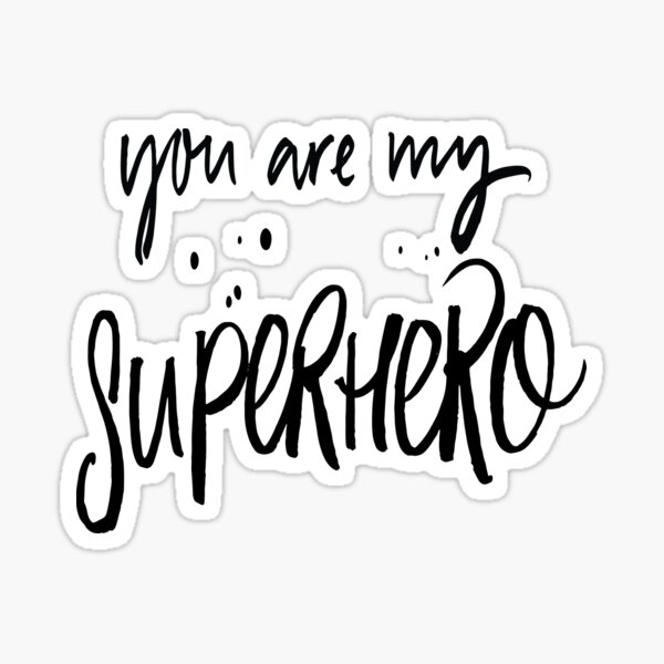 You are a Superhero! - Motivational