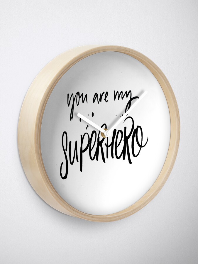 Alternate view of You Are My Superhero Clock