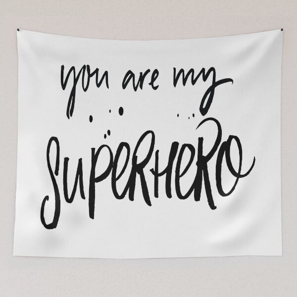 Item preview, You Are My Superhero designed and sold by ProjectX23.