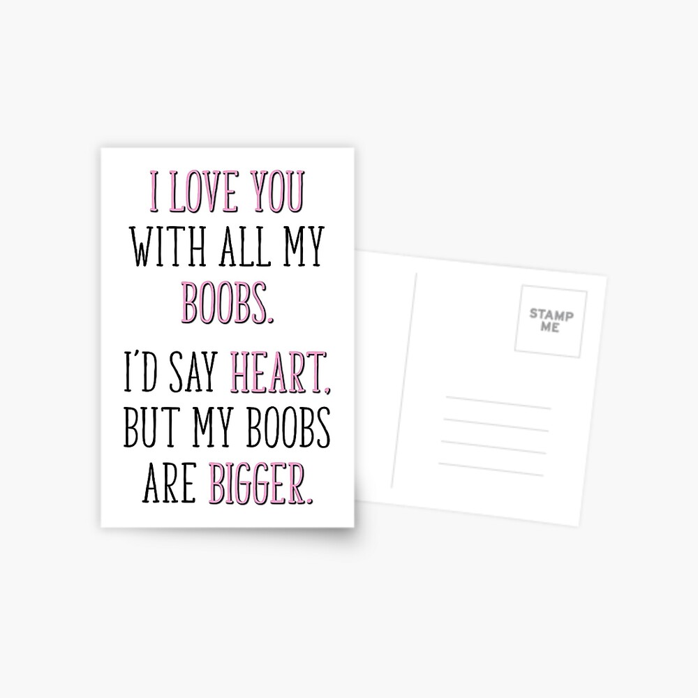 I Love You With All Of My Boobs - Funny Valentine's Day Card - Adult H –  Madcap & Co