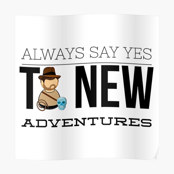 best-entrepreneur-quotes-always-say-yes-to-new-adventures-poster