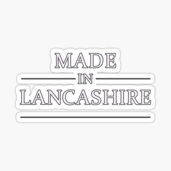 Made in Lancashire Sticker