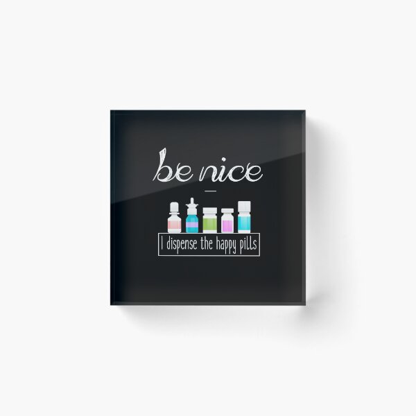 Item preview, Be Nice - I Dispense The Happy Pills - Cool Nurse Medical Design designed and sold by overstyle.