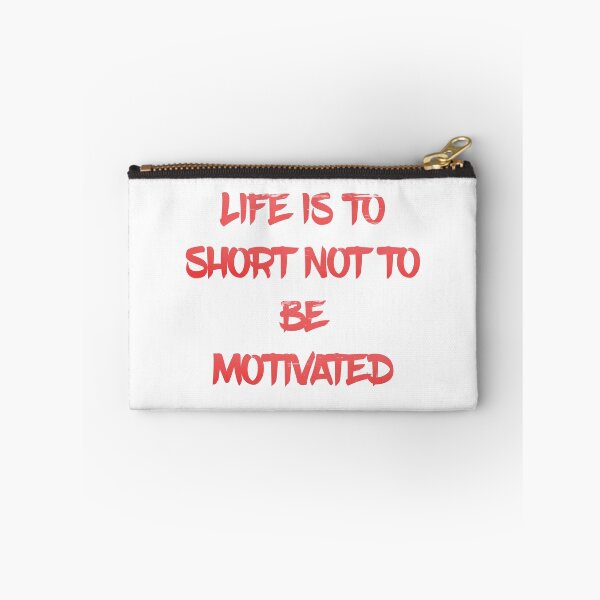 Item preview, Life Is To Short Not To Be Motivated designed and sold by InspireGifts.