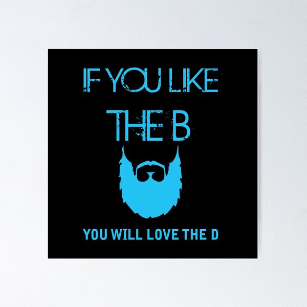 Item preview, If you like the B you will love the D Beard T shirt designed and sold by URBANBOX.