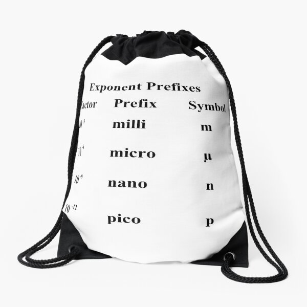 #Exponent #Prefixes #Factor #Prefix #Symbol #milli #m #micro #µ #nano #n #pico #p #Physics #GeneralPhysics #Unitofmeasurement #physicalquantity #MetricSystem #metr #second  Drawstring Bag