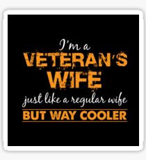 I'm A Veteran Wife Just Like A Normal Wife Sticker