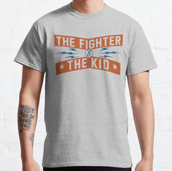 Fighter And The Kid T-Shirts | Redbubble