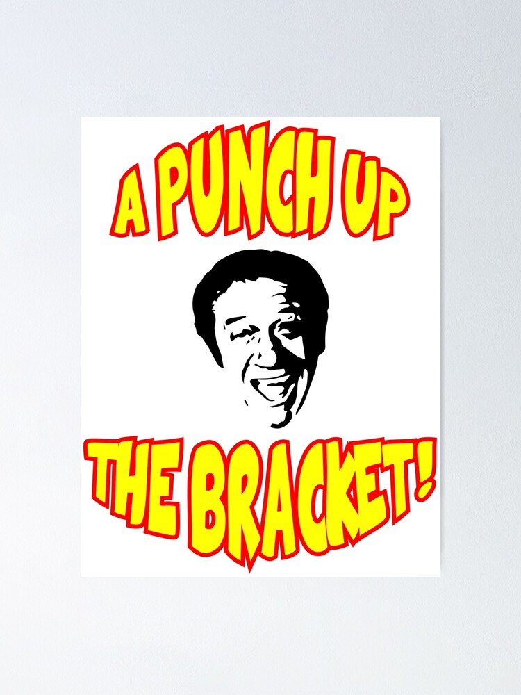 "A punch up the bracket!" Poster by attractivedecoy Redbubble
