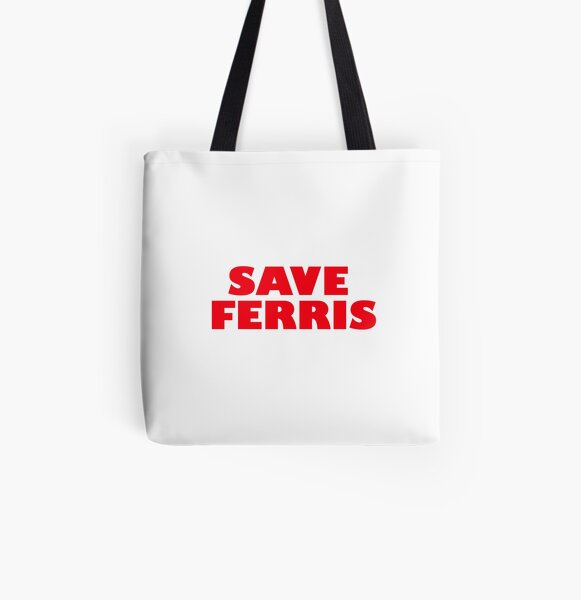 Save Ferris - Ferris Bueller's Day Off All Over Print Tote Bag