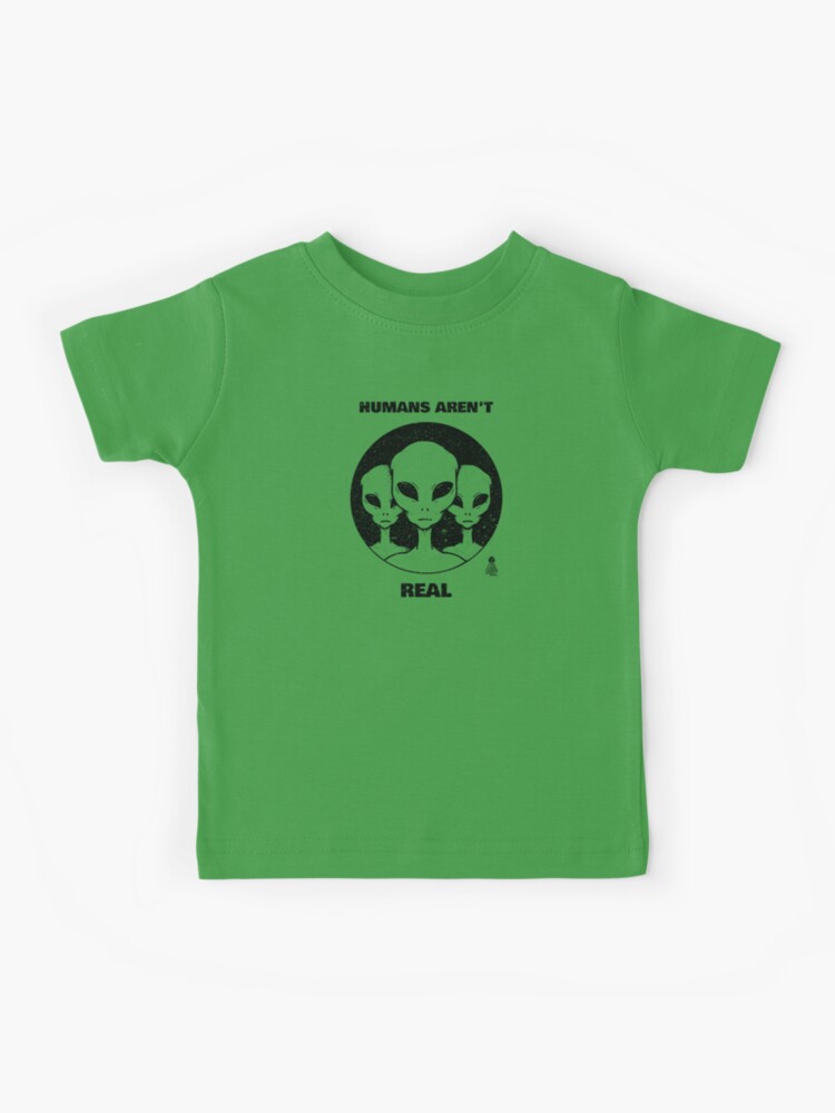 Humans Aren't Real T-Shirt Funny Alien Martian Shirt Gift Humans Aren't Real T-Shirt Funny Alien Martian Shirt Gift