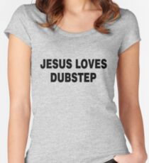 Jesus liebt Dubstep Tailliertes Rundhals-Shirt