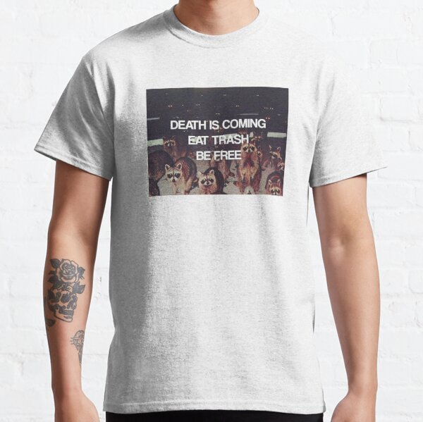 EAT TRASH BE FREE T-shirt classique