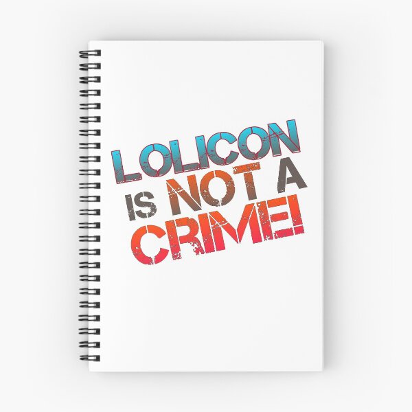 Item preview, Lolicon Is Not A Crime! designed and sold by HentaiMistress.