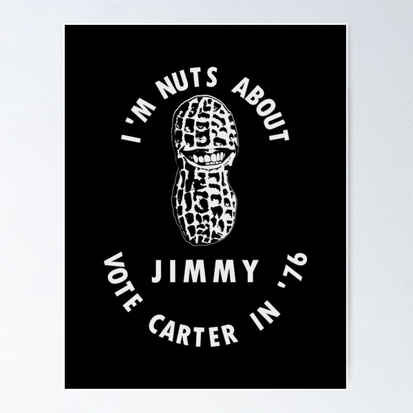 Item preview, I’m Nuts About Jimmy - Carter 1976 Election Poster designed and sold by warishellstore.