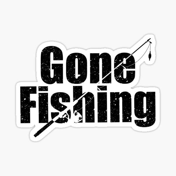 Gone Fishing Sticker