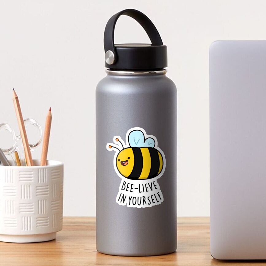 “Bee-lieve In Yourself Insect Animal Pun” Sticker by punnybone | Redbubble