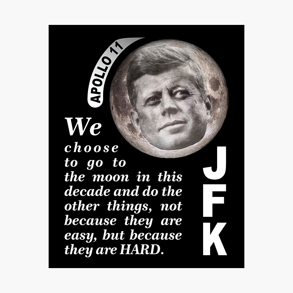 Zum Mond Jfk Zitat Poster Von Eyeronic Ts Redbubble