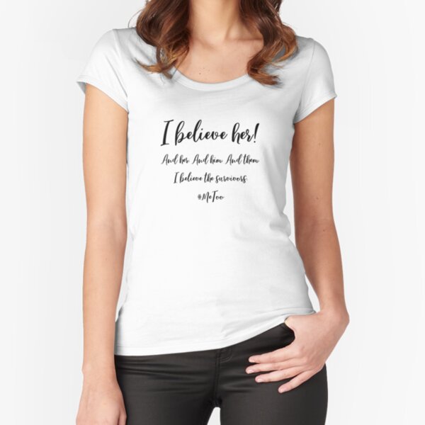 I Believe Her Survivors' Support Fitted Scoop T-Shirt