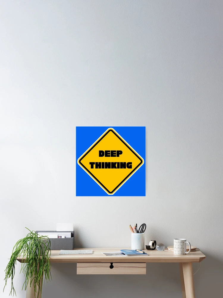 Thumbnail 2 of 3, Poster, Deep Thinking designed and sold by PromoteProgress.