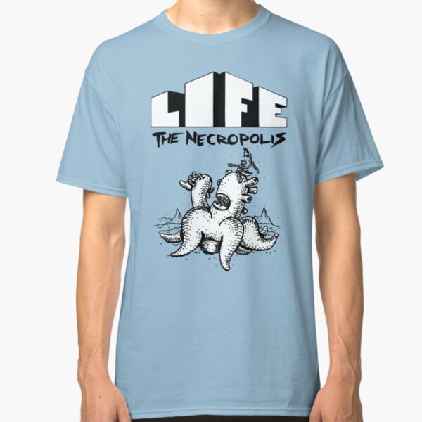 Life The Necropolis: Fat Classic T-Shirt