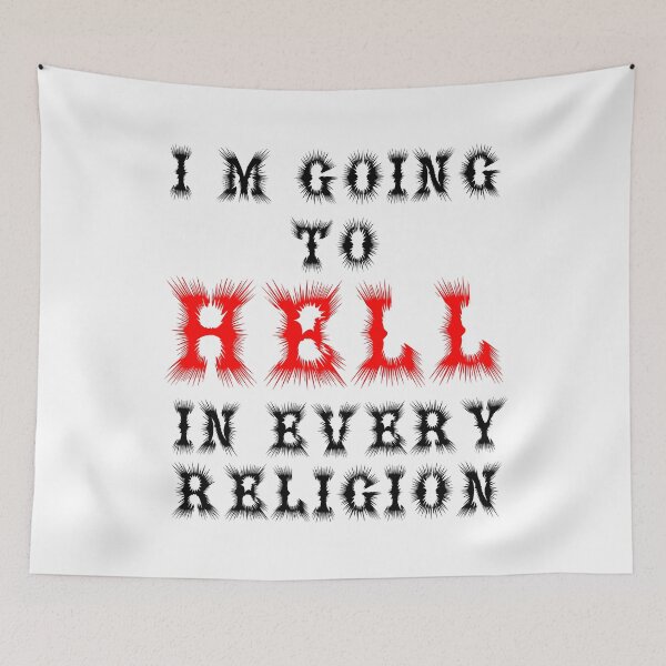 Item preview, I'm Going To Hell In Every Religion designed and sold by ExplosiveA.