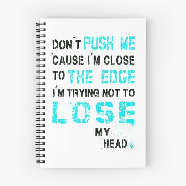 Item preview, Don't push me cause i'm close to the edge, i'm trying not to lose my head! The Message song lyrics Black & Blue Word Art designed and sold by DOOLALLY.
