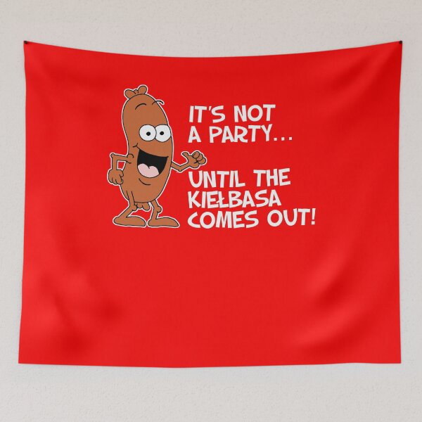 Item preview, It's Not A Party Until The Kielbasa Comes Out Polish Cartoon designed and sold by jaycartoonist.