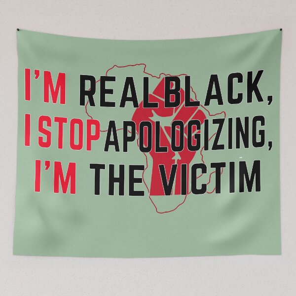 Item preview, Real Black stop apologizing, you are the victim designed and sold by CoolMolo.