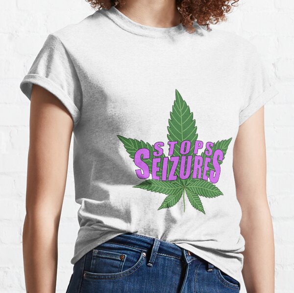 Cannabis Stops Seizures Classic T-Shirt