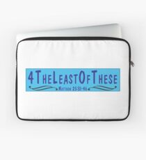 For the Least of These Laptop Sleeve