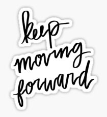 Keep Moving Forward Sticker