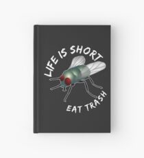 Life is short - eat trash Hardcover Journal