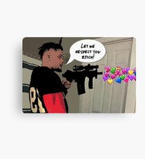 Let Me Respect You Bitch! Canvas Print
