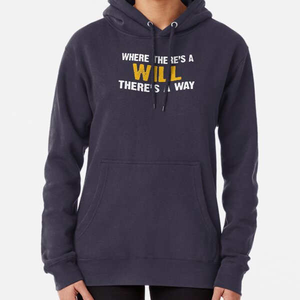 West Virginia Where Theres a Will Theres a Way Hoodie