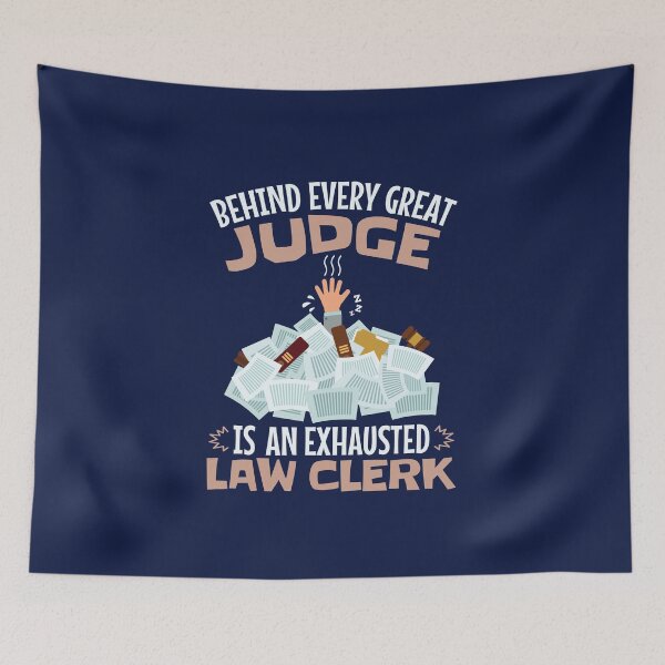 Item preview, Behind Every Successful Judge Is An Exhausted Law Clerk designed and sold by jaygo.